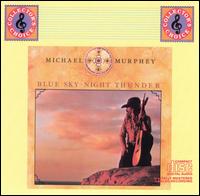 Michael Martin Murphey - Blue Sky - Night Thunder